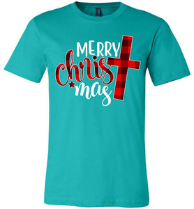 Merry Christ Mas Merry Christmas Christian Christmas Shirt teal