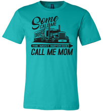 Load image into Gallery viewer, The Most Important Call Me Mom Lady Trucker Shirts teal
