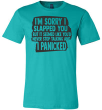 Load image into Gallery viewer, I'm Sorry I Slapped You Sarcastic Shirts teal