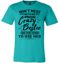 Load image into Gallery viewer, Crazy Bestie Crazy Best Friend Shirts teal