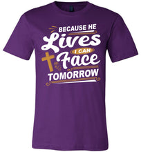 Load image into Gallery viewer, Because He Lives I Can Face Tomorrow Christian Quotes Tees purple