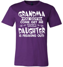 Load image into Gallery viewer, Grandma You Gotta Come Get Me Daughter Freaking Out Funny Kids T Shirts adult purple