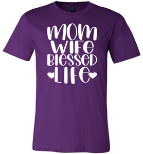 Mom Wife Blessed Life Mom TShirt purple