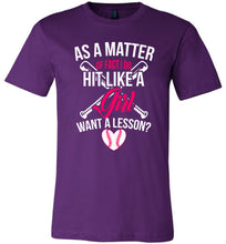 Load image into Gallery viewer, I Do Hit Like A Girl Want A Lesson? Funny Softball Shirts purple