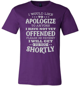 Funny Quote Tee, I Would Like To Apologize purple