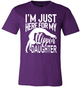 I'm Just Here For My Flippin' Daughter Gymnastics Shirts For Parents purple