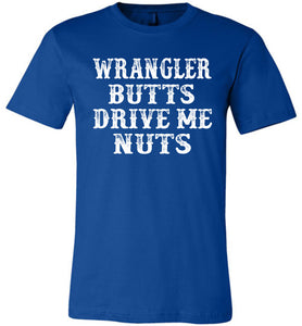 Wrangler Butts Drive Me Nuts Cowgirl Country Shirts For Girls royal