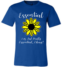 Load image into Gallery viewer, I'm Just Really Essential Okay! Essential Mom T-Shirt royal