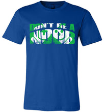 Load image into Gallery viewer, Don't Be A Noob Gamer Shirts For Guys & Girls true royal