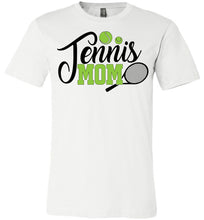 Load image into Gallery viewer, Tennis Mom T shirt | Tennis Mom Gifts white