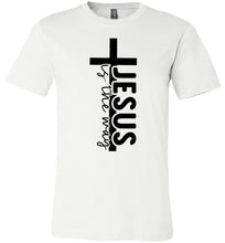 Load image into Gallery viewer, Jesus Is The Way Christian Quote Shirts white