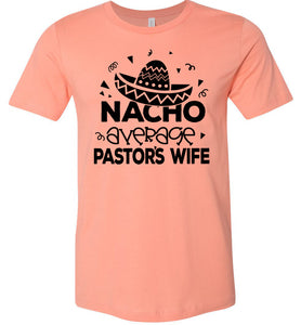 Nacho Average Pastor's Wife Funny Pastor's Shirt sunset
