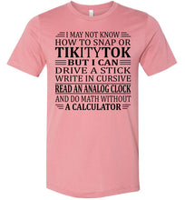 Load image into Gallery viewer, Elderly Funny Shirt, I May Not Know How To Snap Or TikityTok 2 muave