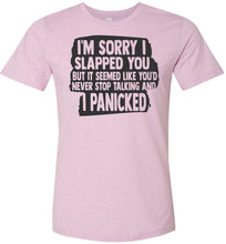 Load image into Gallery viewer, I'm Sorry I Slapped You Sarcastic Shirts lilac