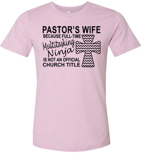 Pastor's Wife Multitasking Ninja Funny Pastor's Wife Shirt pink