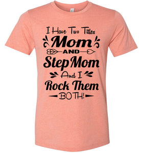 Mom And Stepmom And I Rock Them Both Step Mom T Shirts sunset