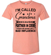 Load image into Gallery viewer, I'm Called Grandma Because Partner In Crime Makes Me Sound Like A Bad Influence Grandma shirts hether sunset