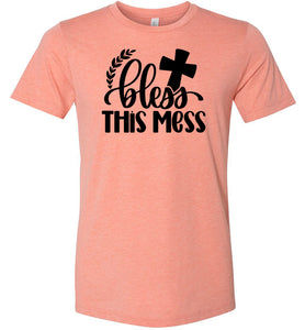 Bless This Mess Christian Quote T Shirts sunset