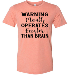 Warning Mouth Operates Faster Than Brain Funny Quote Tee sunset