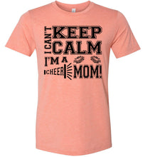 Load image into Gallery viewer, I Can't Keep Calm I'm A Cheer Mom Shirts sunset