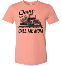 Load image into Gallery viewer, The Most Important Call Me Mom Lady Trucker Shirtsheather sunset