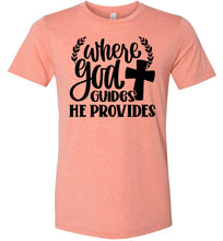 Load image into Gallery viewer, Where God Guides He Provides Christian Quote Tee heather sunset
