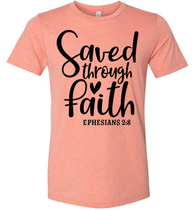Saved Through Faith Christian Bible Verse T Shirts sunset