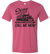 Load image into Gallery viewer, The Most Important Call Me Mom Lady Trucker Shirts raspberry
