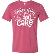 Load image into Gallery viewer, Spoiler Alert I Don't Care Sarcastic Shirts raspberry
