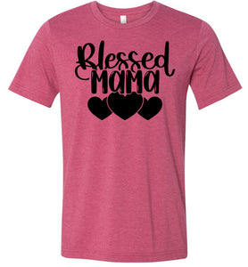 Blessed Mama Shirt raspberry