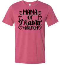 Load image into Gallery viewer, Mama Of Drama Girl Mom Quote Shirt raspberry