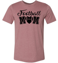Load image into Gallery viewer, Football Mom Shirts | Football Mom Gifts mauve