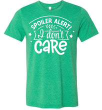 Load image into Gallery viewer, Spoiler Alert I Don't Care Sarcastic Shirts kelly green