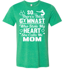 Load image into Gallery viewer, Gymnast Stole My Heart Calls Me Mom Gymnastics Mom Shirts green