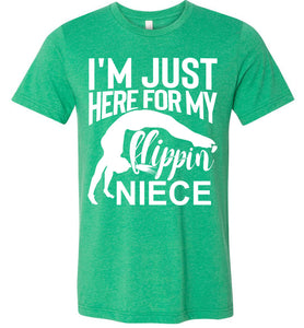 I'm Just Here For My Flippin Niece Gymnastics Aunt Uncle Shirts green