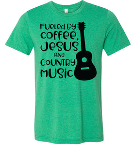 Fueled By Coffee Jesus And Country Music Country Cowgirl T Shirts heather kelly