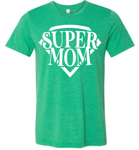 Super Mom T Shirt heather kelly 