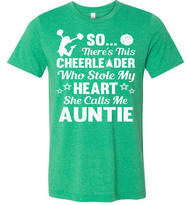 Cheerleader Who Stole My Heart She Calls Me Auntie Cheer Aunt Shirts green