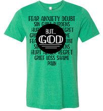 Load image into Gallery viewer, But God Christian Quotes Shirts heather kelly