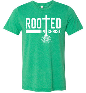 Rooted In Christ Christian Quotes Shirts heather kelly
