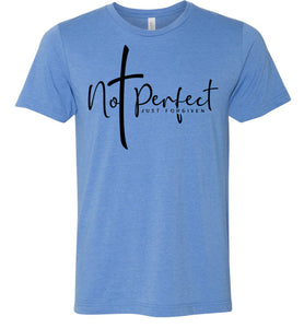 Not Perfect Just Forgiven Christian Quote Shirts blue