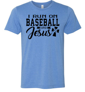 I Run On Baseball And Jesus 2 Christian Quote Tee blue