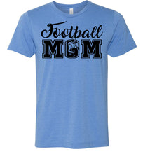 Load image into Gallery viewer, Football Mom T Shirt | Football Mom Gifts colimbia blue