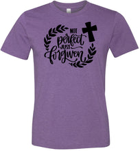 Load image into Gallery viewer, Not Perfect Just Forgiven Christian Quote T Shirts purple