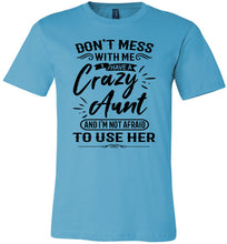 Load image into Gallery viewer, Crazy Aunt T Shirt | funny Niece Shirts | Funny Niece Gifts