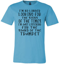 Load image into Gallery viewer, Sound Of The Trumpet Christian Quote Shirts turquise