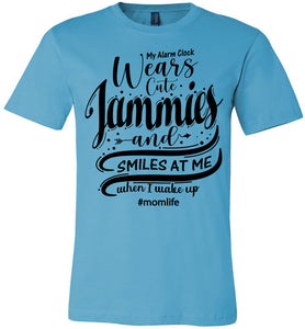 My Alarm Clock Wears Cute Jammies And Smiles At Me When I Wake Up Cute New Mom Shirts turquoise 