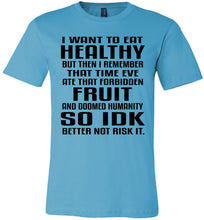 Load image into Gallery viewer, I Want To Eat Healthy Funny Christian Quote T Shirts turquise