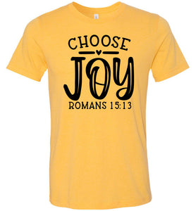 Choose Joy Christian Quote Bible Verse Tee yellow
