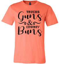 Load image into Gallery viewer, Trucks Guns And Cowboy Buns Country Cowgirl Girl T Shirts coral